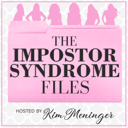 pink silhouettes of women line the top of the image. Below them, a pink folder labeled "The Impostor Syndrome Files." Across the bottom, the image reads, 'hosted by Kim Meninger"